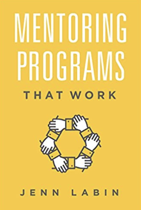 Top 6 Books on Mentoring for Mentors, Mentees, and Admins 8
Jenn Labin Mentoring Programs that Work book cover for mentoring books.
